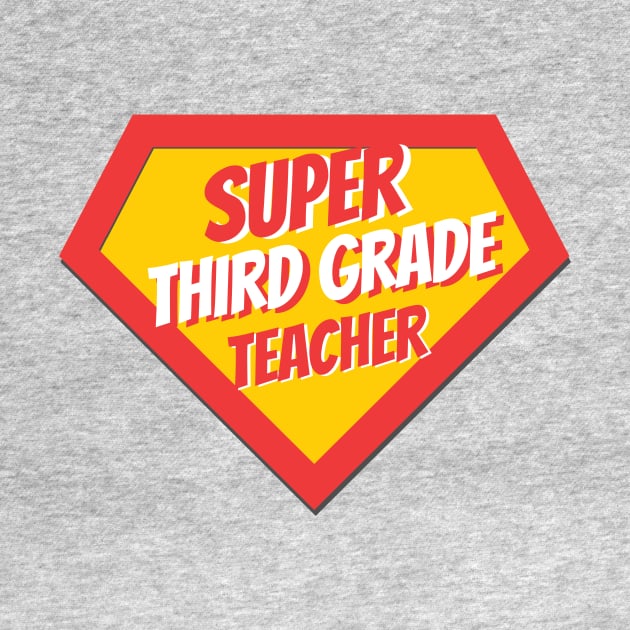 Third Grade Teacher Gifts | Super Third Grade Teacher by BetterManufaktur